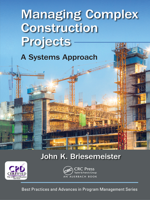 Title details for Managing Complex Construction Projects by John K. Briesemeister - Available
